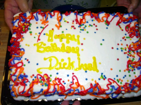 "Happy birthday, Dickhead" cake. This one was apparently brought in by 