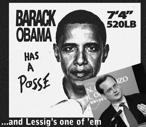 Barack Obama has a posse…and Lessig’s one of ‘em