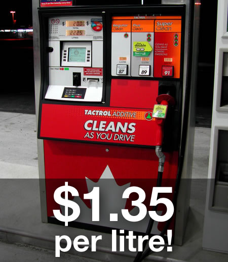 Gasoline: $1.35 a litre!