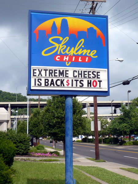 Skyline Chili sign: \"Extreme cheese is back & it\'s hot\"