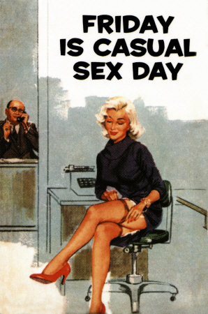 Poster: "Friday is Casual Sex Day"