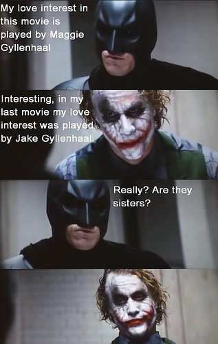 Batman and the Joker on the Gyllenhaals
