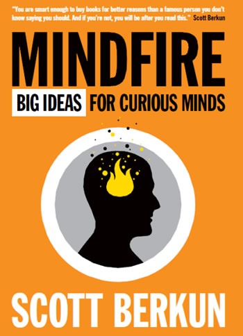 Cover of "Mindfire: Big Ideas for Curious Minds" by Scott Berkun