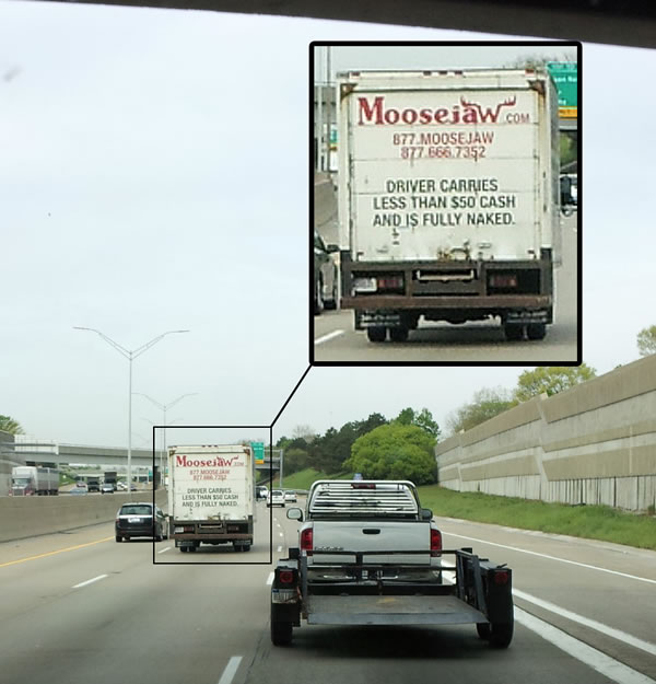 driver is fully naked Moosejaw.com truck with the warning "Driver carries less that $50 in cash and is fully naked".