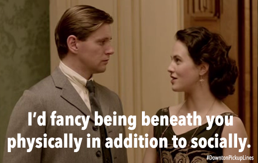 downton pickup line 2
