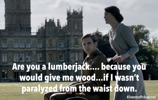 downton pickup line 4
