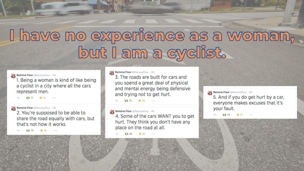 Screenshot of tweets: "Being a woman is kind of like being a cyclist in a city where all the cars represent men."