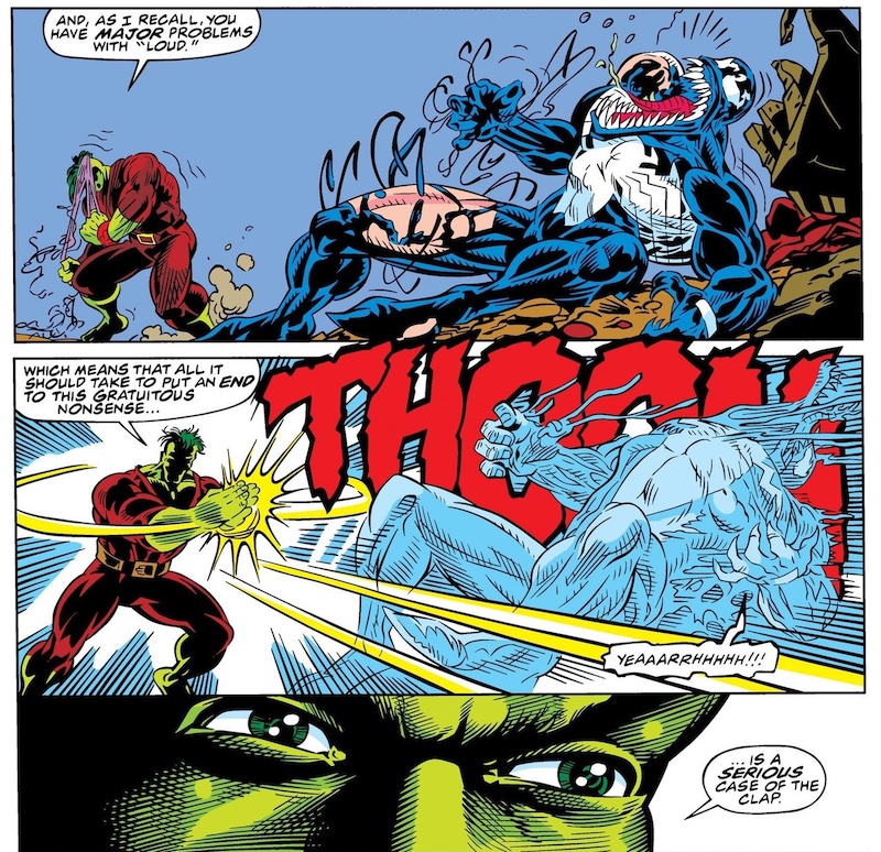 Excerpt from “Incredible Hulk vs. Venom,” issue 1. Hulk claps his hands together, creating a noise loud enough to take advantage of Venom’s weakness to sound. Hulk says “Which means all it should take to put an end to this gratuitous nonsense is a serious case of the clap.”