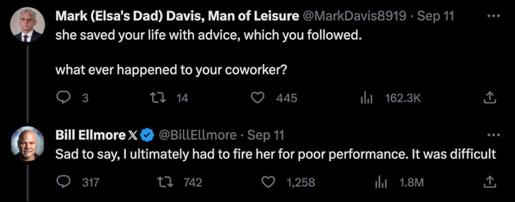 Response tweet from Mark Davis (@MarkDavis8919):

she saved your life with advice, which you followed. 

what ever happened to your coworker?

Response from Bill Ellmore:

Sad to say, I ultimately had to fire her for poor performance. It was difficult