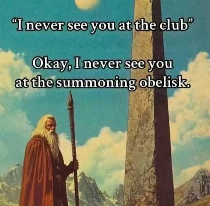 i-never-see-you-at-the-summoning-obselisk