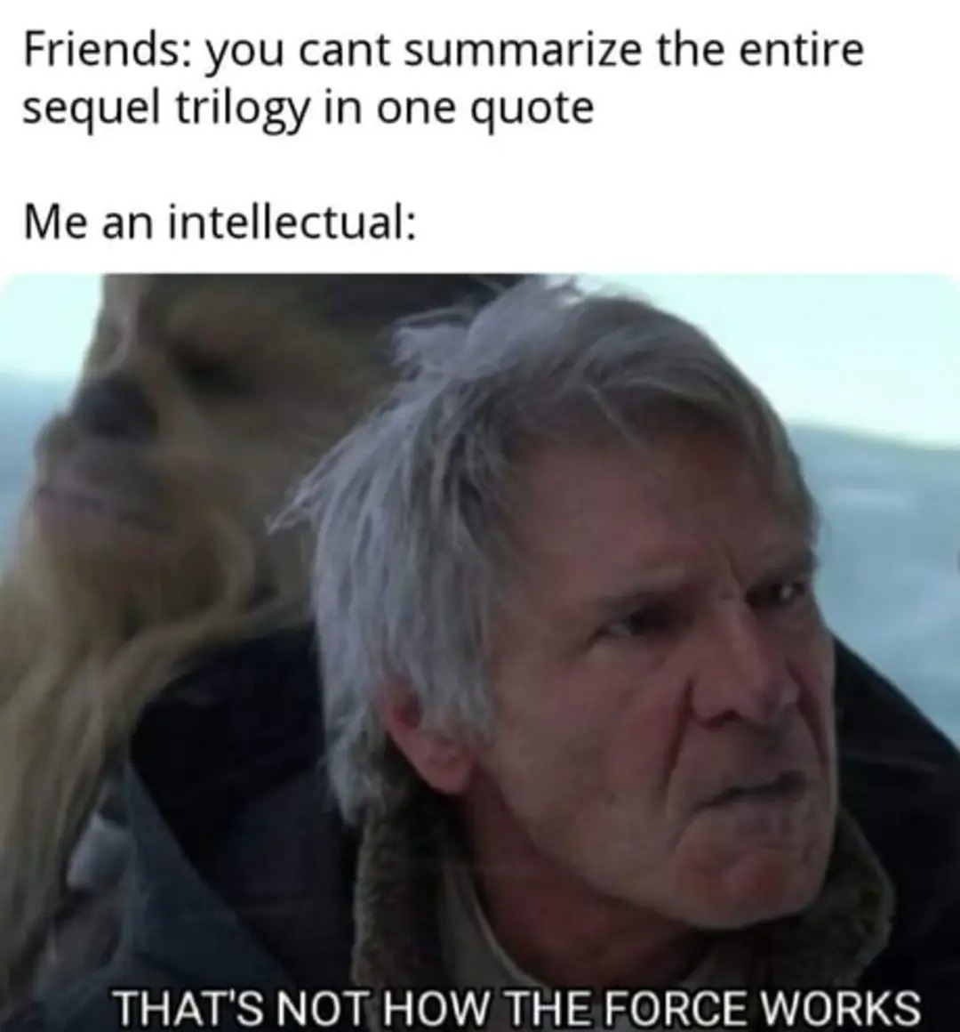 entire-sequel-trilogy-in-one-quote