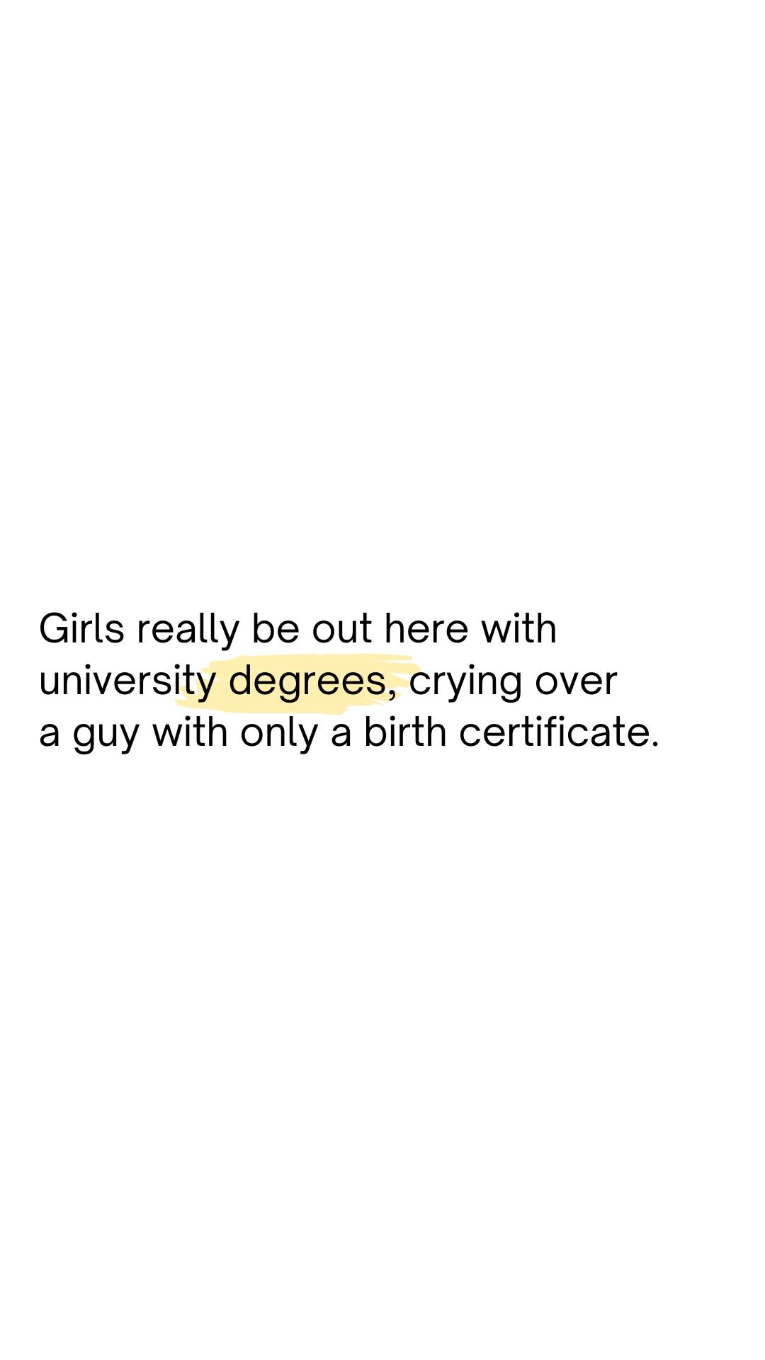 girl-with-uni-degrees-crying-over-guys-with-only-a-birth-certificate