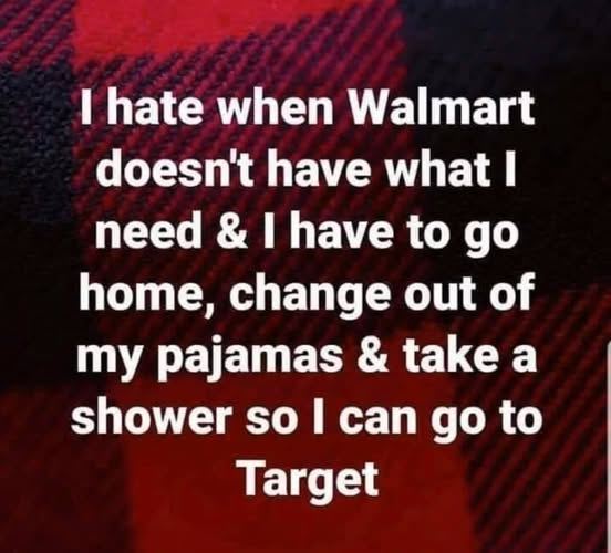 i-hate-when-walmart-doesnt-have-what-i-need