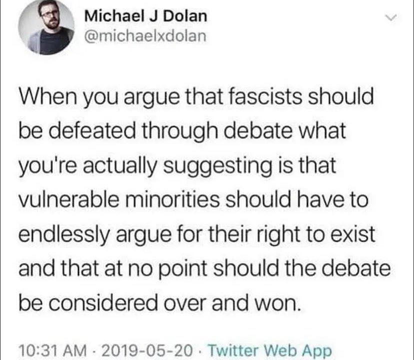 when-you-argue-that-fascists-should-be-defeated-through-debate