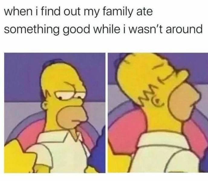 family-ate-something-good-when-i-wasnt-around