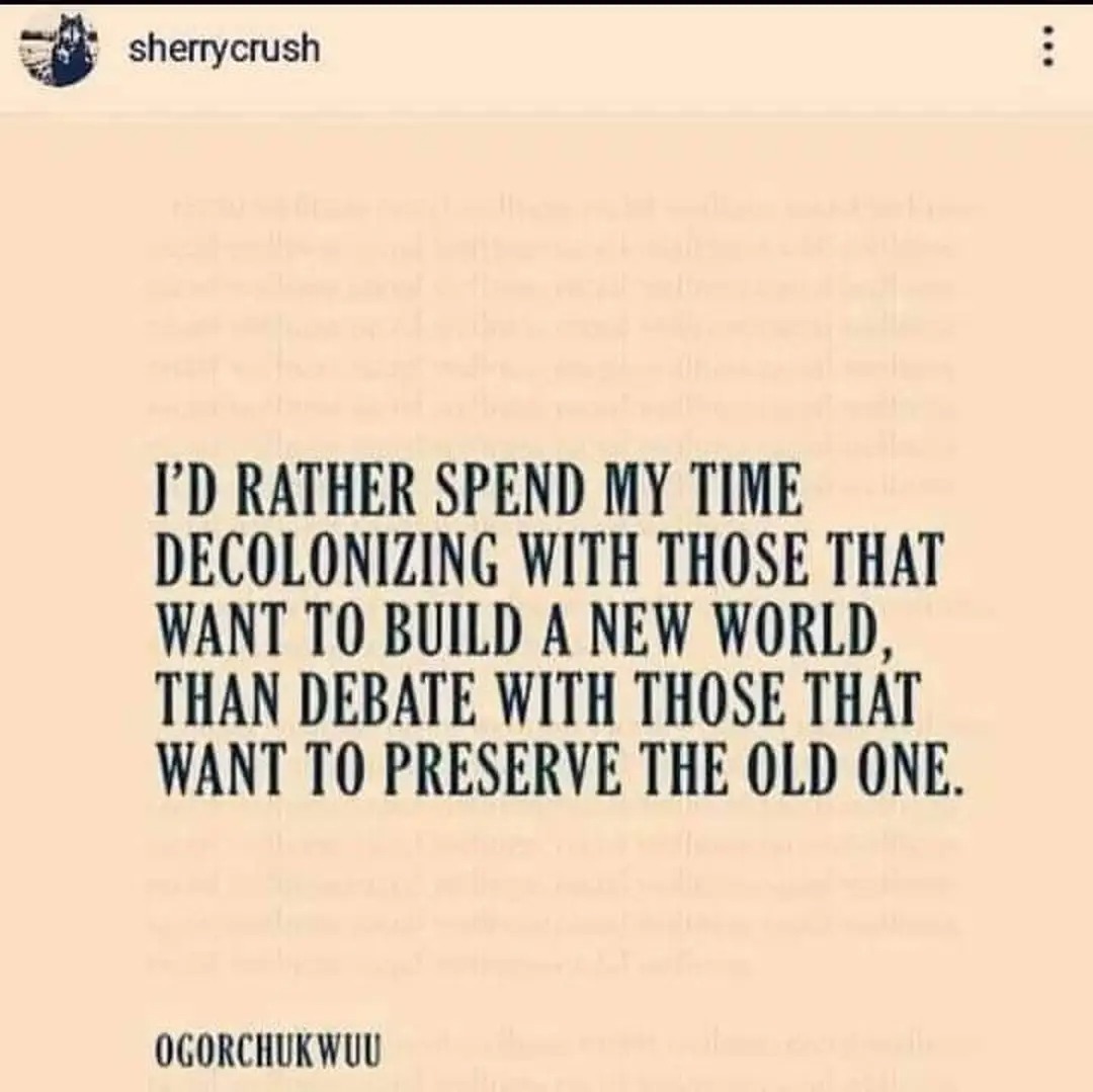 id-rather-spend-my-time-decolonizing