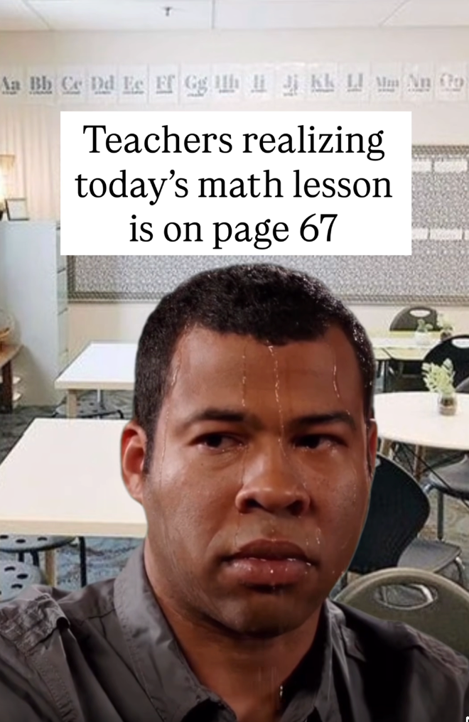 realizing_todays_math_lesson_is_on_page_67