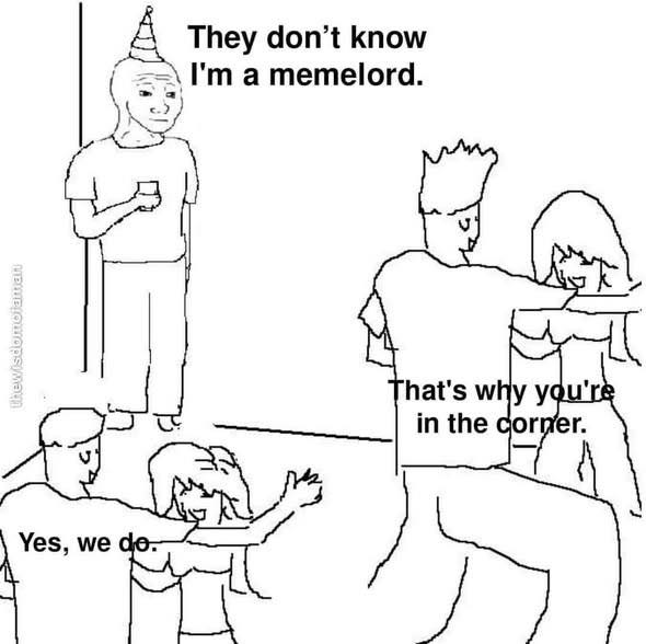 they-dont-know-im-a-memelord