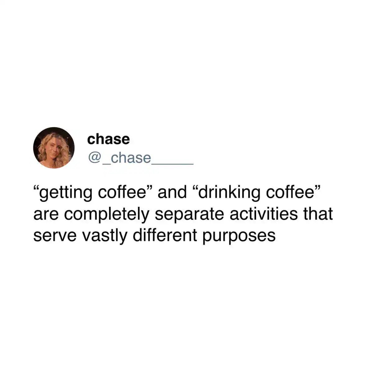 getting-coffee-vs-drinking-coffee