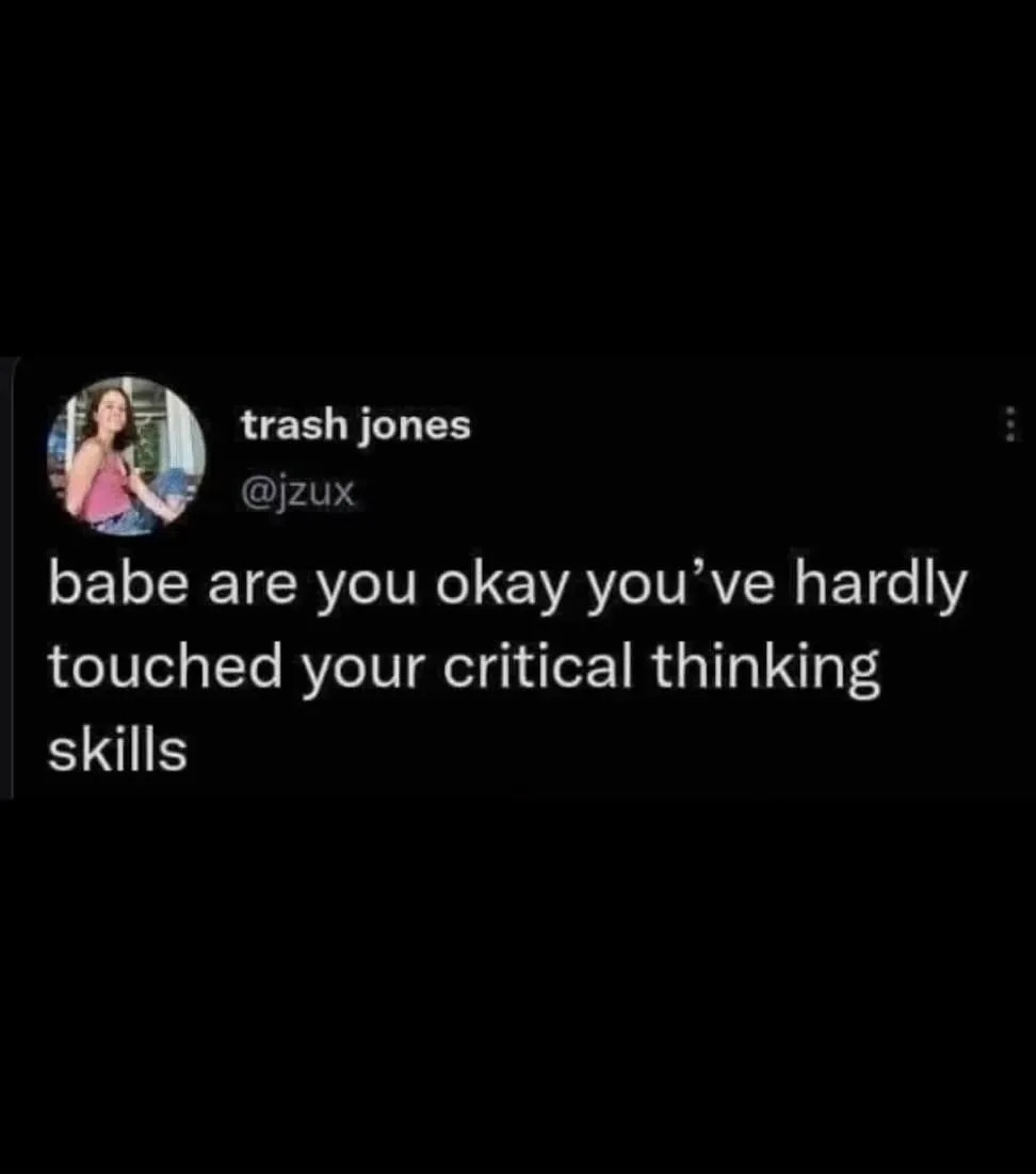 youve-hardly-touched-your-critical-thinking-skills